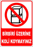 birbiri üzerine koli koymayınız