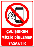 çalışırken müzik dinlemek yasaktır