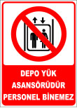 depo yük asansörüdür personel binemez