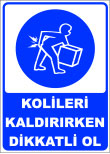 kolileri kaldırırken dikkatli ol