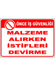 malzeme alırken istifleri devirme