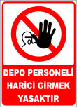 depo personeli harici girmek yasaktır