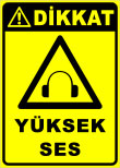 dikkat yüksek ses
