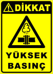 dikkat yüksek basınç