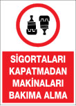 sigortaları kapatmadan makinaları bakıma alma