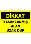 dikkat yasaklanmış alan uzak dur
