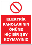 elektrik panolarının önüne hiçbir şey koymayınız
