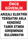 önce güvenlik arızalı elektrik tesisatını asla kendiniz tamir etmek girişiminde bulunmayın