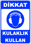 dikkat kulaklık kullan emir levhası
