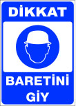 dikkat baretini giy emir levhası