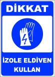 dikkat izole eldiven kullan emir levhası