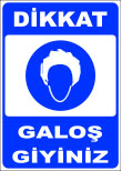 dikkat galoş giyiniz emir levhası