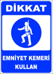 dikkat emniyet kemeri kullan emir levhası