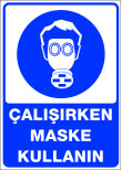 çalışırken maske kullanın