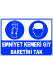 emniyet kemeri giy baretini tak