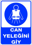 can yeleğini giy