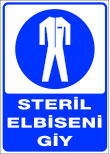 steril elbiseni giy