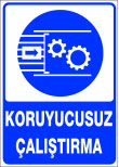 koruyucusuz çalıştırma