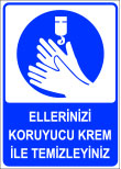 ellerinizi koruyucu krem ile temizleyiniz