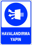 havalandırma yapın