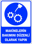 makinelerin bakımını düzenli olarak yapın
