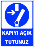 kapıyı açık tutunuz