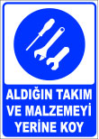aldığın takım ve malzemeyi yerine koy