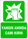 yangın anında camı kırın
