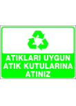 atıkları uygun atık kutularına atınız
