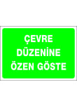 çevre düzenine özen gösterin