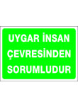 uygar insan çevresinden sorumludur