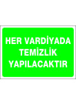 her vardiyada temizlik yapılacaktır
