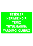 tesisler hepimizindir temiz tutulmasına yardımcı olunuz