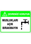 muslukları açık bırakmayın
