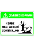 çevreye zararlı maddeleri dikkatli kullanın