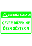 çevre düzenine özen gösterin