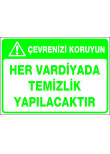 her vardiyada temizlik yapılacaktır