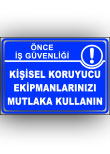 kişisel koruyucu ekipmanlarınızı mutlaka kullanın 012
