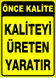 kaliteyi üreten yaratır