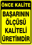 başarının ölçüsü kaliteli üretimdir