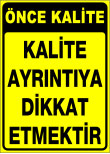 kalite ayrıntıya dikkat etmektir