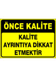 kalite ayrıntıya dikkat etmektir
