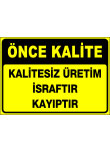 kalitesiz üretim israftır kayıptır