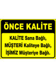 kalite sana bağlı müşteri kaliteye bağlı işimiz müşteriye bağlı