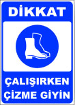 dikkat çalışırken çizme giyin levhası