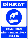 dikkat çalışırken kimyasal eldiven kullan levhası
