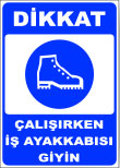 dikkat çalışırken iş ayakkabısı giyin levhası