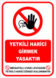 mıknatıslı uyarı levhası yetkili harici girmek yasaktır