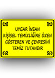 uygar insan kişisel temizliğine özen gösteren ve çevresini temiz tutandır