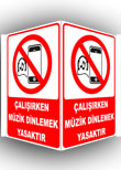 panoramik çalışırken müzik dinlemek yasaktır levhası